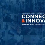 Celebrating Five Years of the Warren B. Nelms Institute for the Connected World